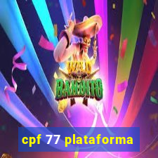 cpf 77 plataforma